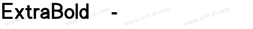 ExtraBold 超粗体字体转换